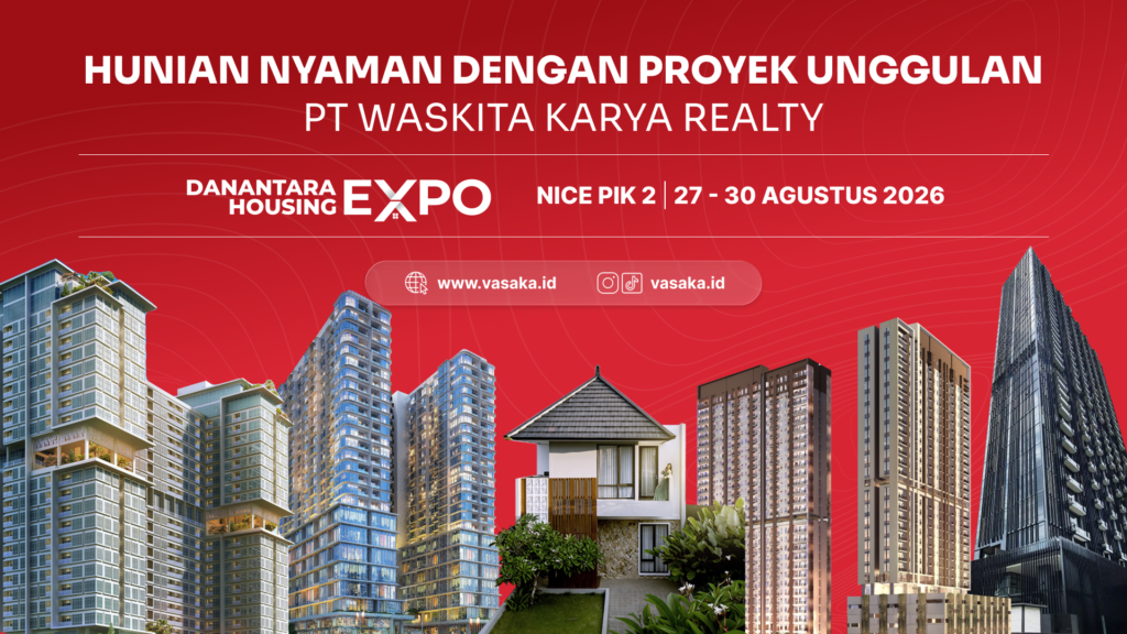 PT Waskita Karya Realty Hadir di Danantara Housing Expo 2026dengan Portofolio Proyek Unggulan Vasaka
